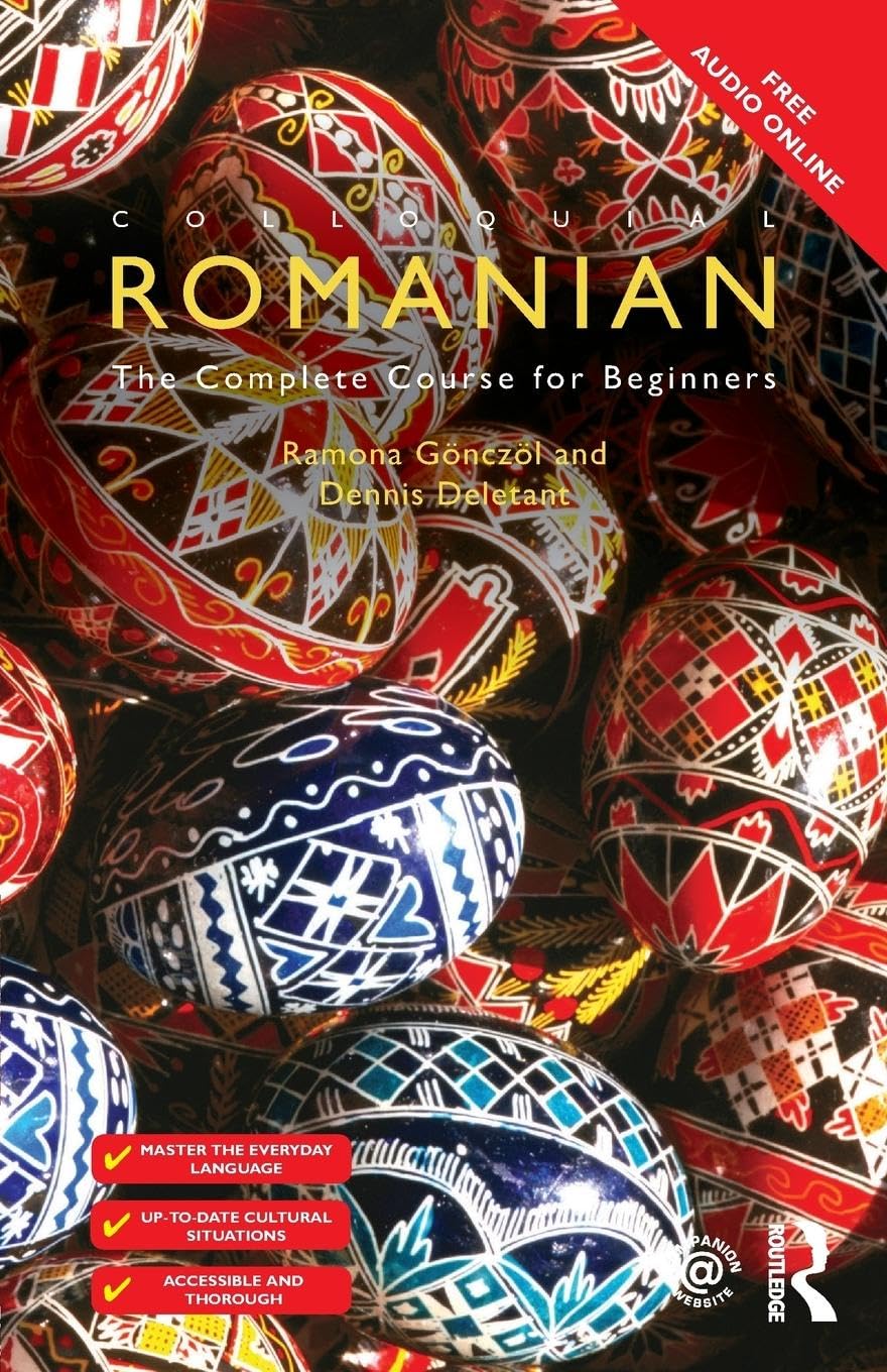 Colloquial Romanian: The Complete Course for Beginners (Colloquial Series (Book Only)) book