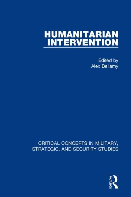 Humanitarian Intervention (Critical Concepts in Military, Strategic, and Security Studies) Law