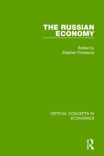 The Russian Economy: Critical Concepts in Economics Social Sciences