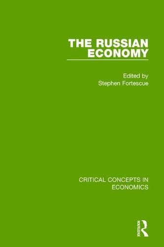 The Russian Economy: Critical Concepts in Economics Social Sciences