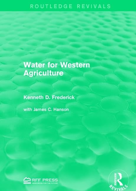 Water for Western Agriculture (Routledge Revivals) Business, Finance & Career