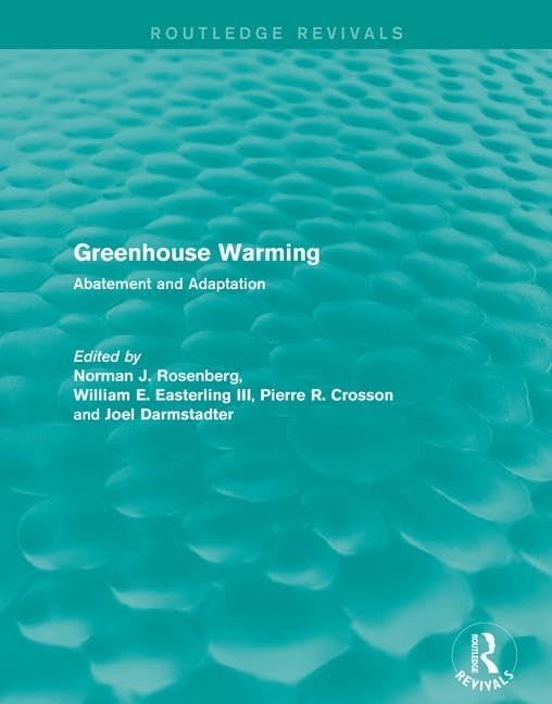 Greenhouse Warming: Abatement and Adaptation (Routledge Revivals) Social Sciences