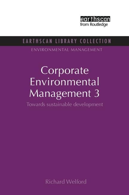 Corporate Environmental Management 3: Towards Sustainable Development (Environmental Management Set, Band 3) Business, Finance & Career