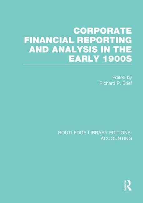Corporate Financial Reporting and Analysis in the early 1900s (RLE Accounting) (Routledge Library Editions: Accounting) Business, Finance & Career