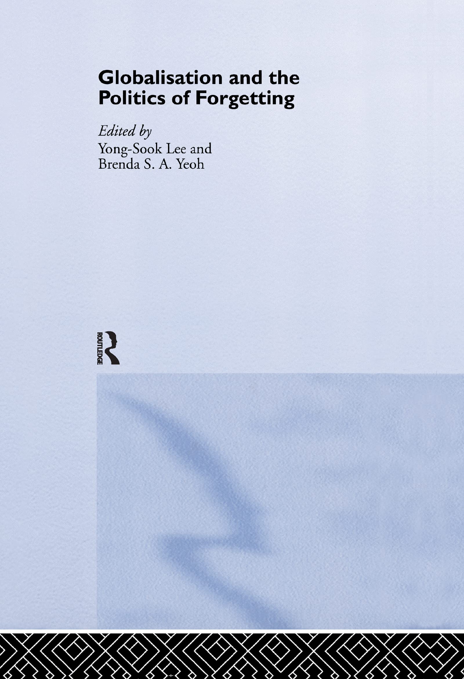 Globalisation and the Politics of Forgetting Social Sciences