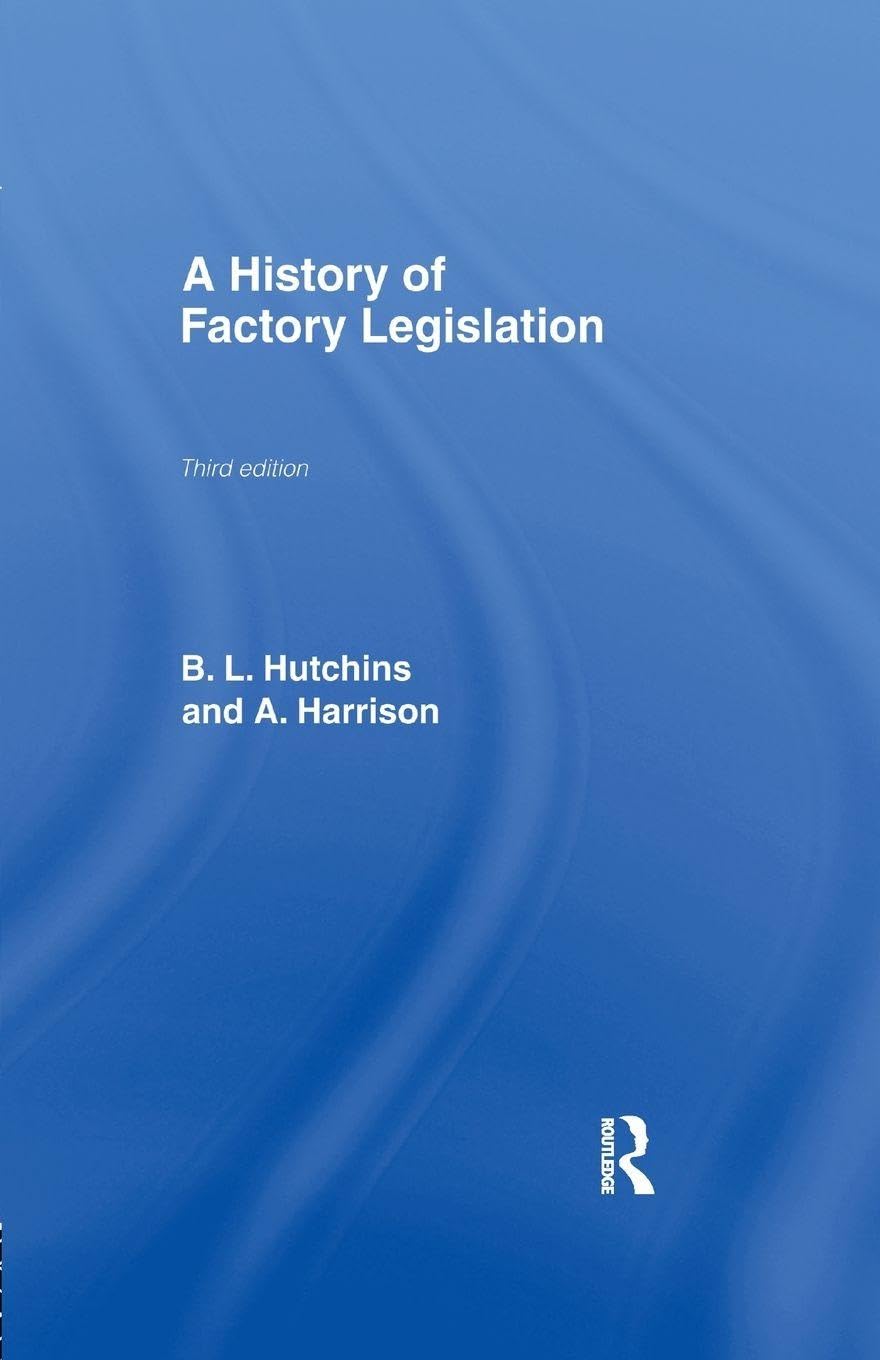 A History of Factory Legislation Business, Finance & Career