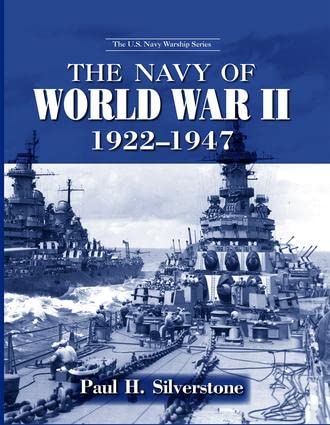 The Navy of World War II, 1922-1947 (U.s. Navy Warship) Social Sciences