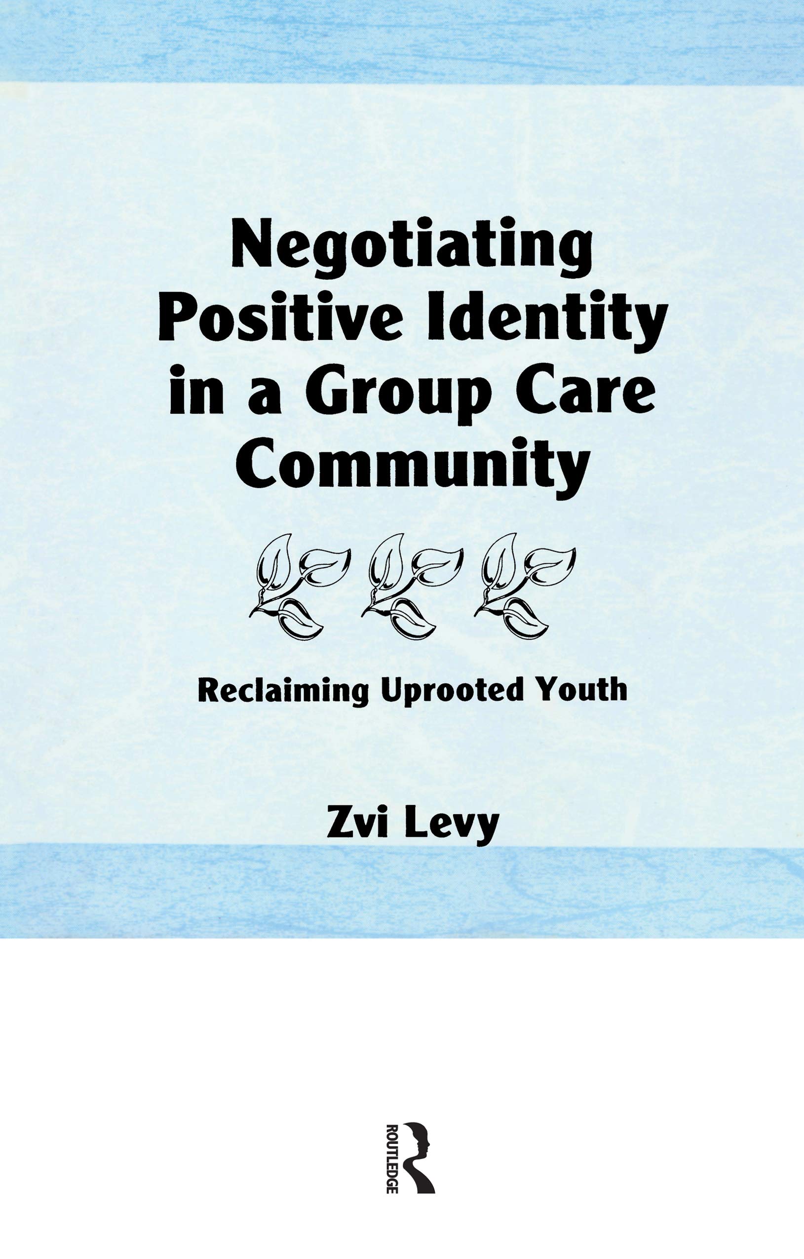 Negotiating Positive Identity in a Group Care Community Law