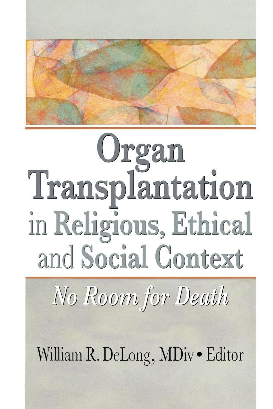 Organ Transplantation in Religious, Ethical, and Social Context Medicine