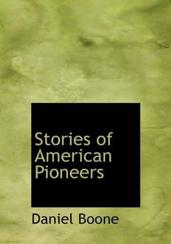 Stories of American Pioneers Politics & History