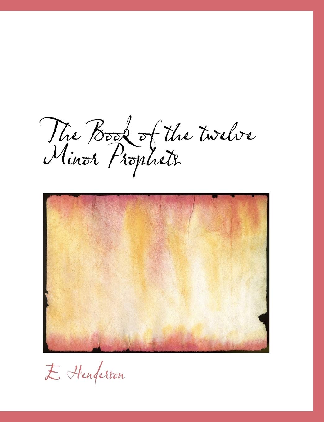 The Book of the Twelve Minor Prophets Politics & History