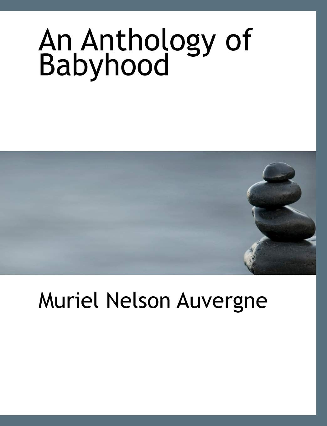 An Anthology of Babyhood Politics & History