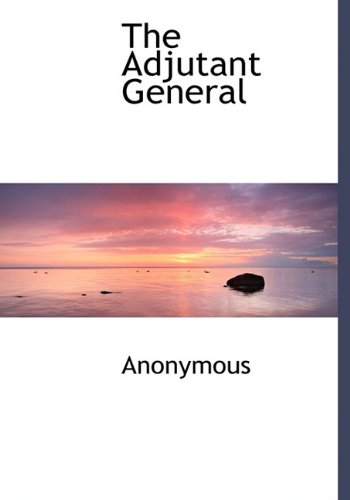The Adjutant General Politics & History