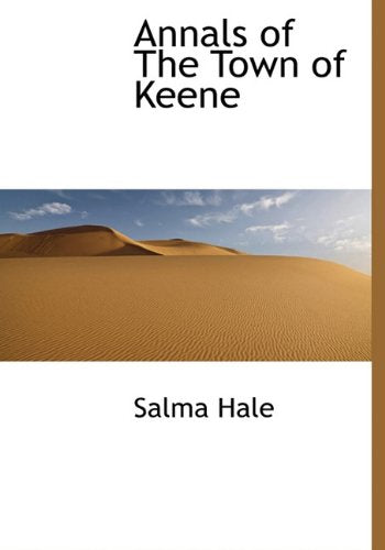 Annals of the Town of Keene Politics & History