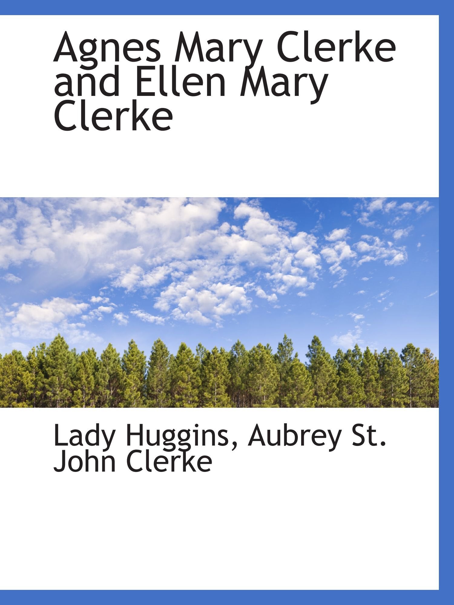 Agnes Mary Clerke and Ellen Mary Clerke Politics & History