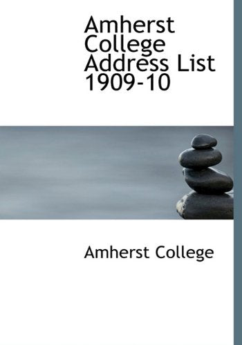 Amherst College Address List 1909-10 Politics & History