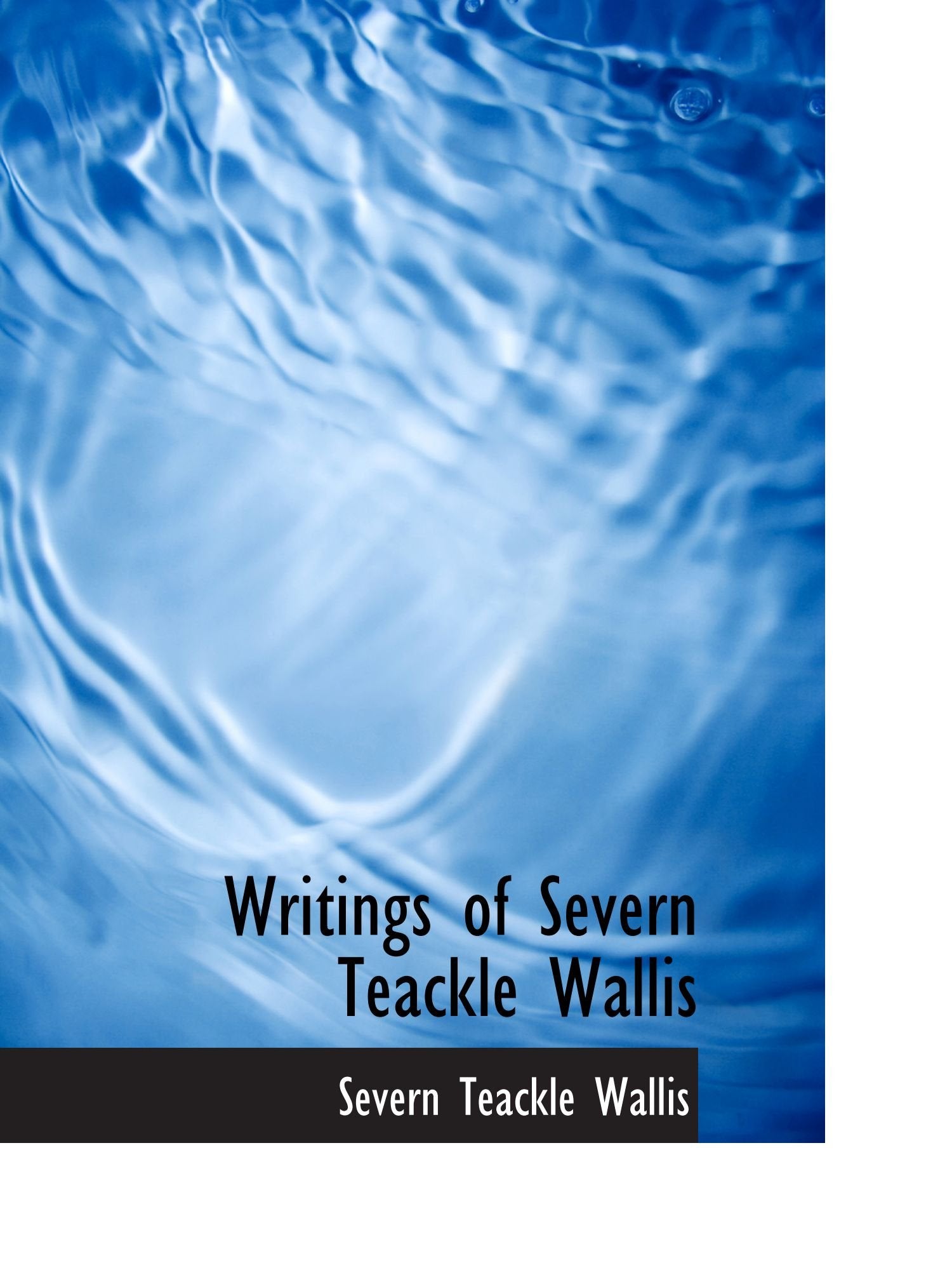 Writings of Severn Teackle Wallis Politics & History