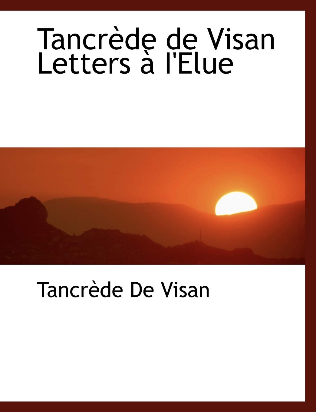 Tancr de de Visan Letters I'elue book