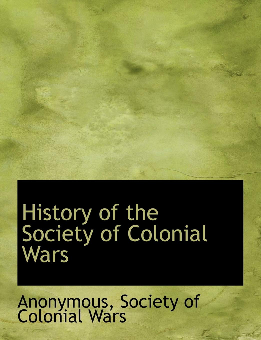 History of the Society of Colonial Wars Politics & History