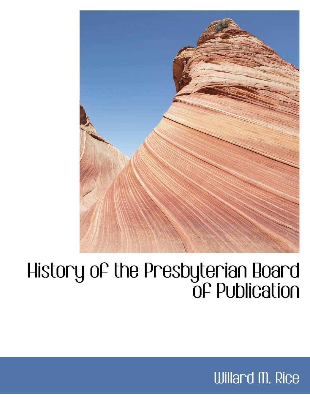 History of the Presbyterian Board of Publication Politics & History