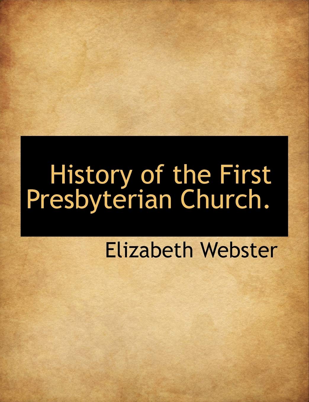 History of the First Presbyterian Church. Politics & History