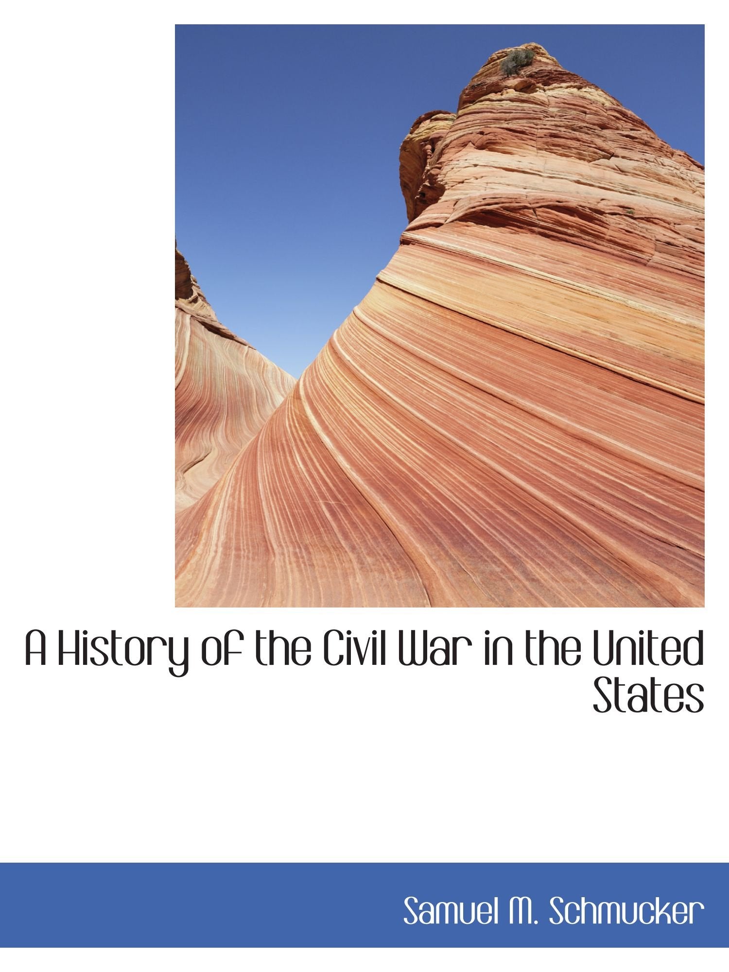 A History of the Civil War in the United States Politics & History
