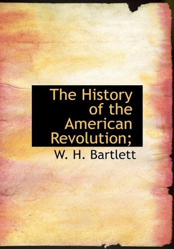 The History of the American Revolution; Politics & History