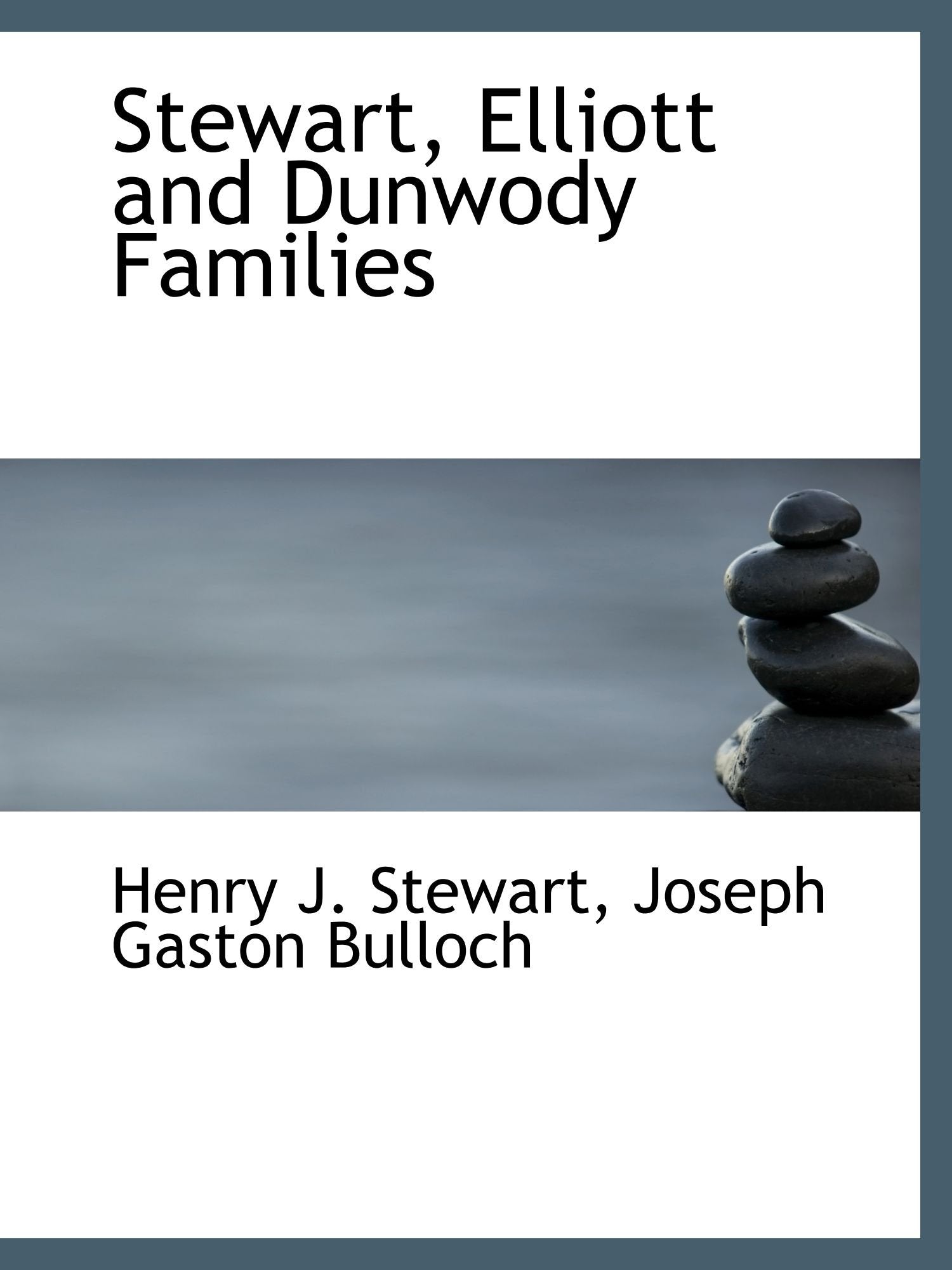 Stewart, Elliott and Dunwody Families Politics & History