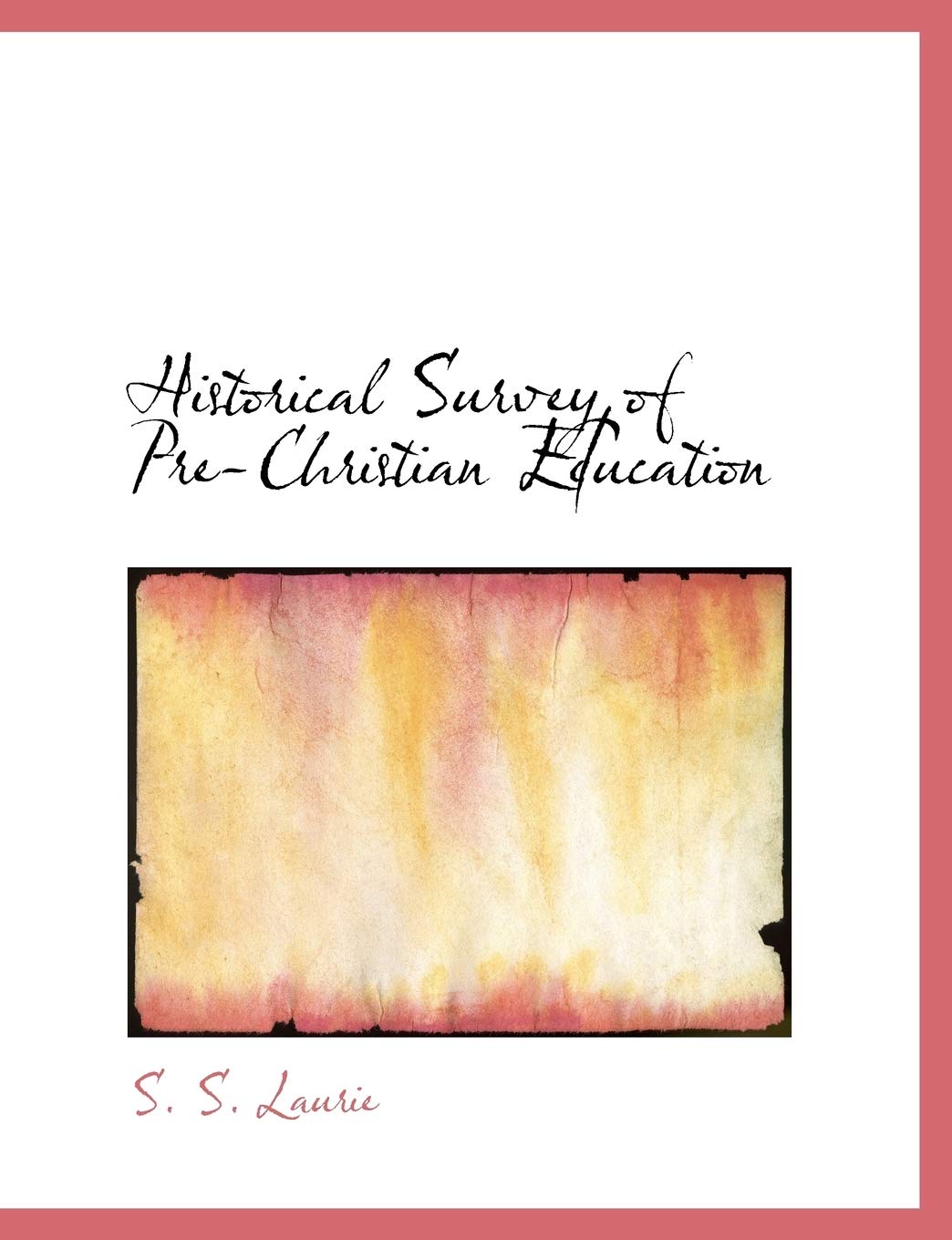 Historical Survey of Pre-Christian Education Politics & History