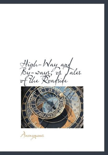 High-Way and By-Ways; Or Tales of the Roadside Books