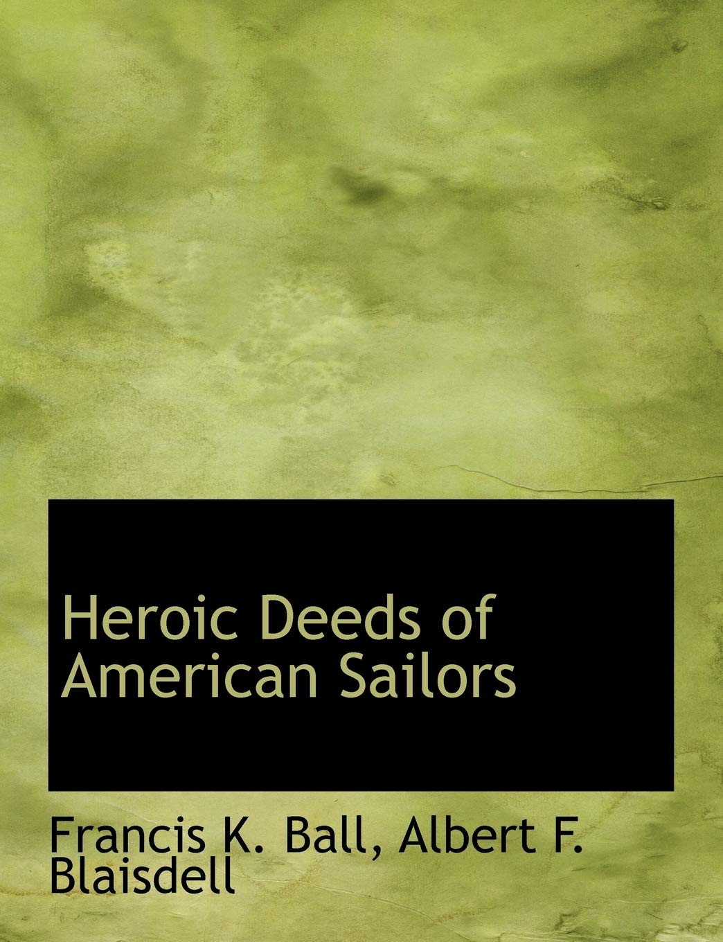 Heroic Deeds of American Sailors Politics & History