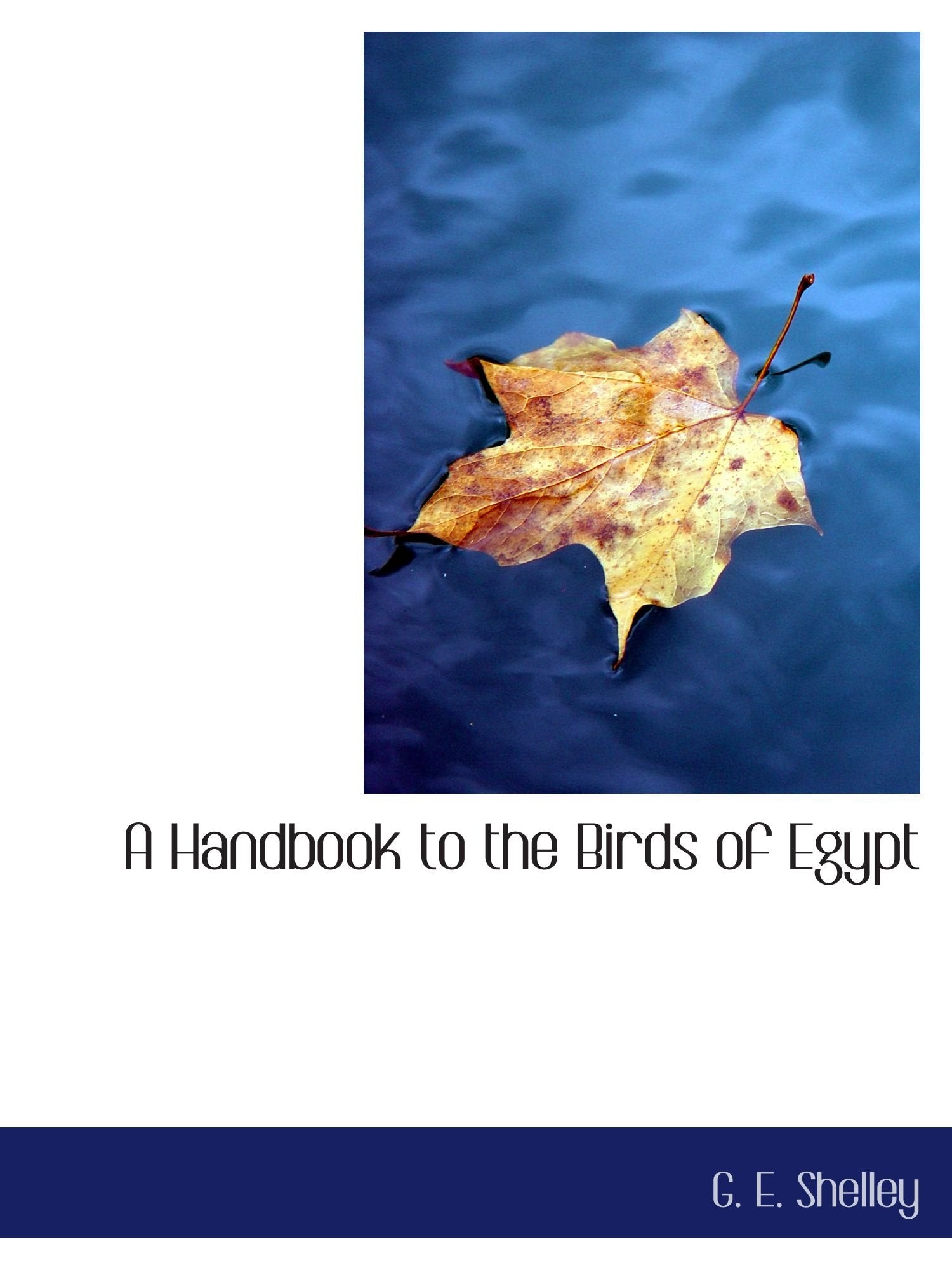 A Handbook to the Birds of Egypt Politics & History