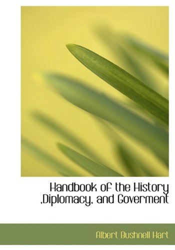 Handbook of the History, Diplomacy, and Goverment Politics & History