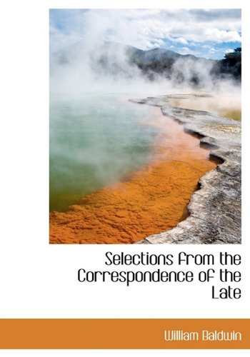 Selections from the Correspondence of the Late Politics & History
