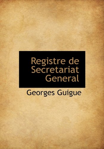 Registre de Secretariat General Politics & History