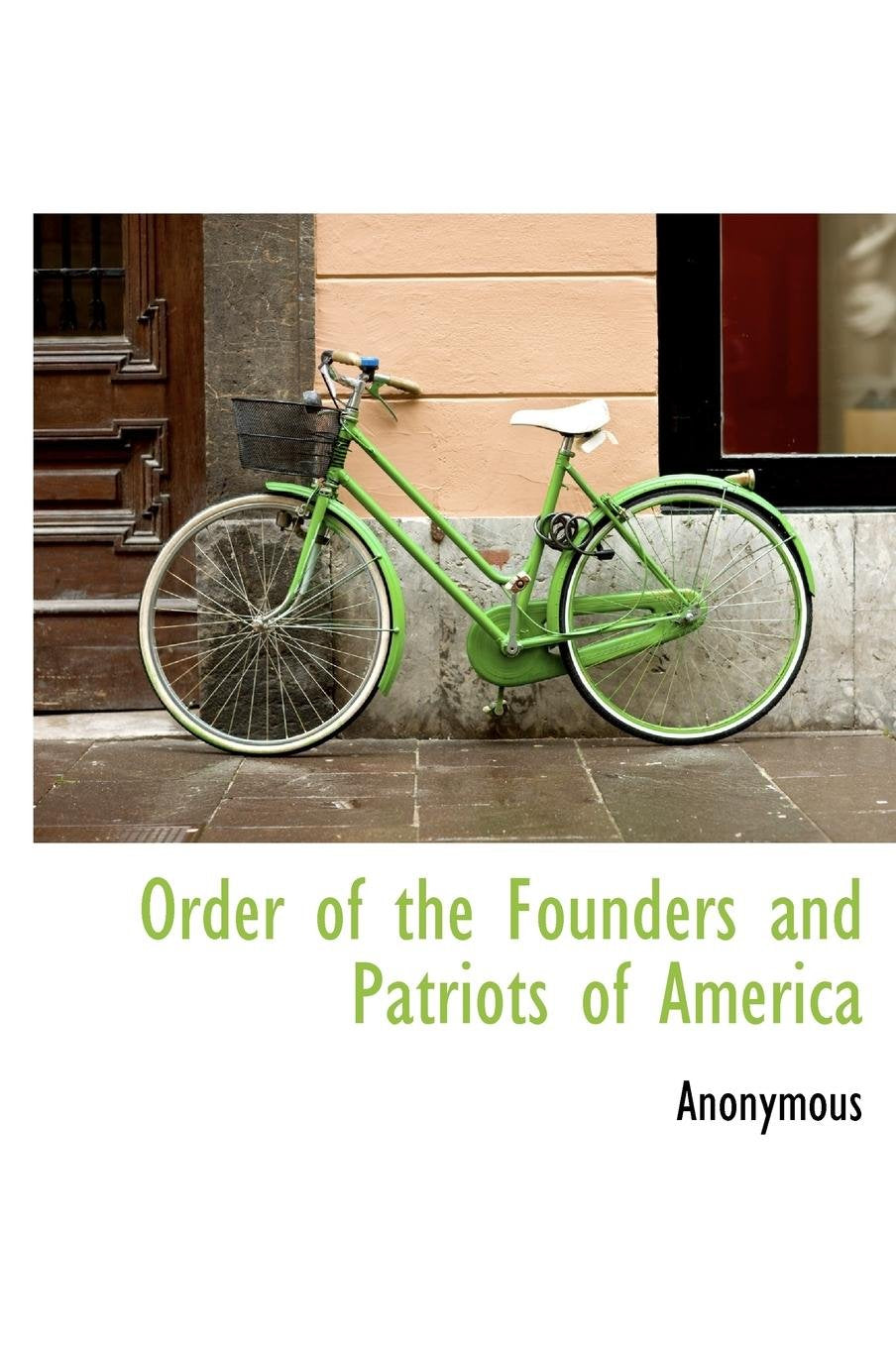Order of the Founders and Patriots of America Politics & History