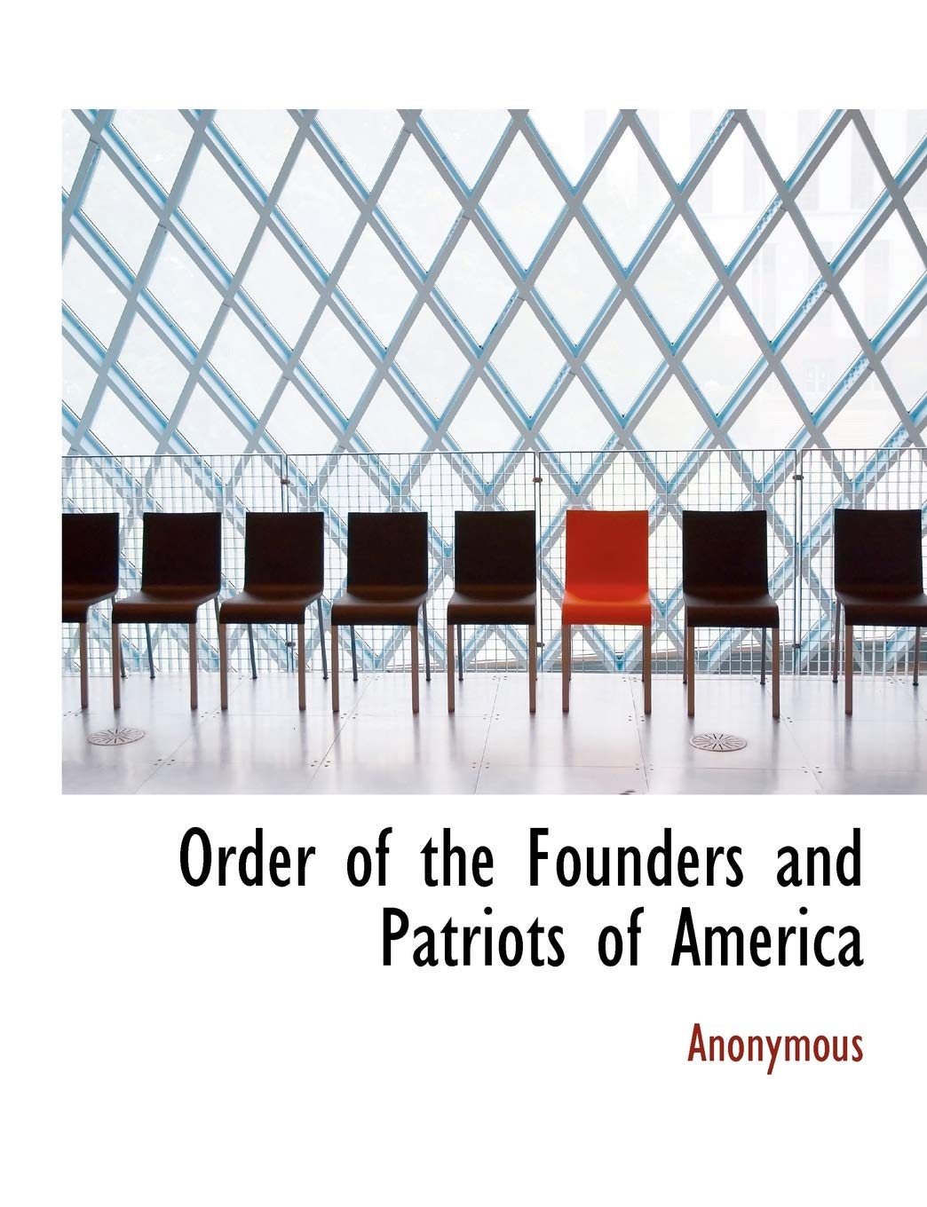 Order of the Founders and Patriots of America Politics & History
