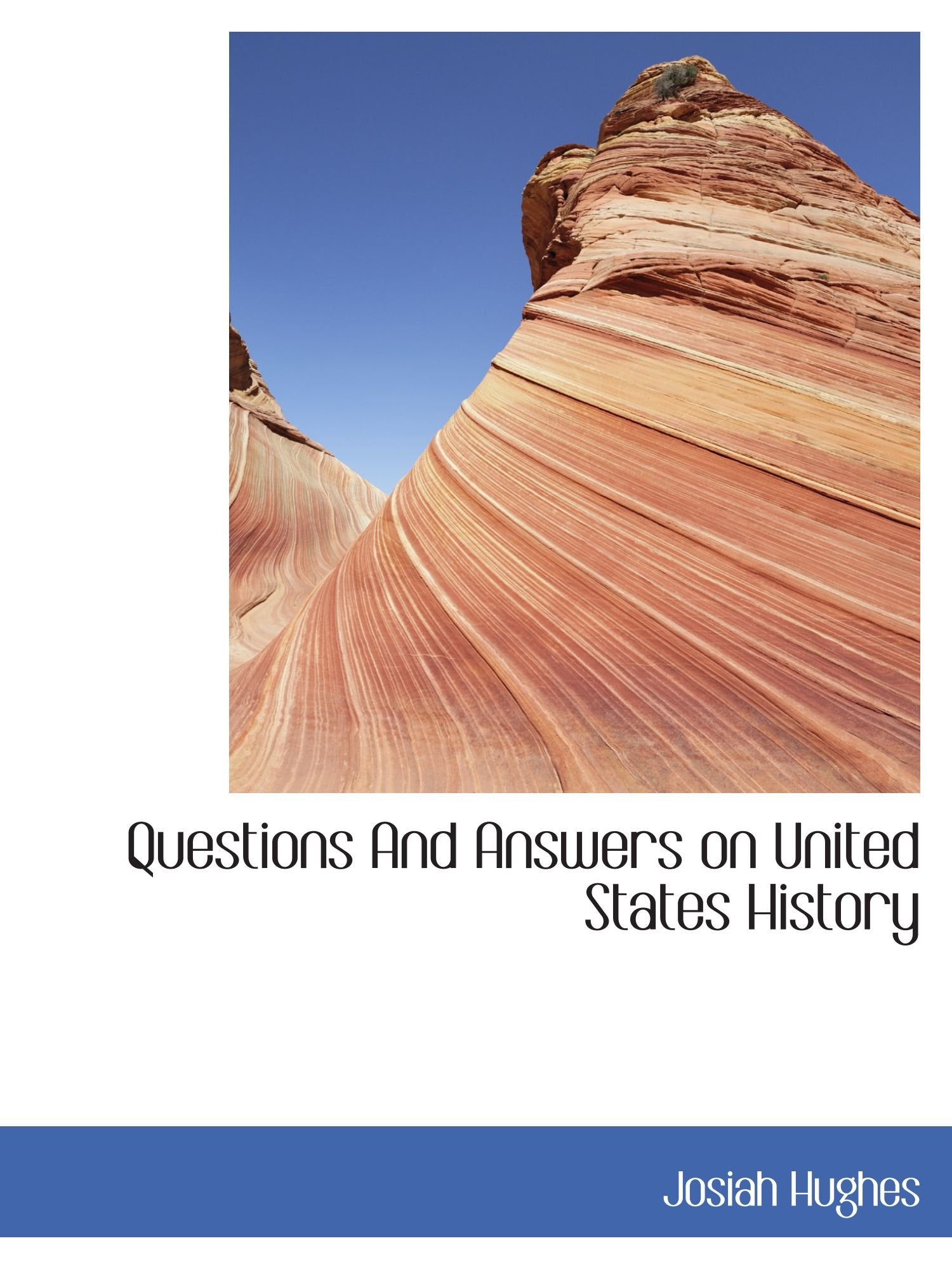 Questions And Answers on United States History Politics & History