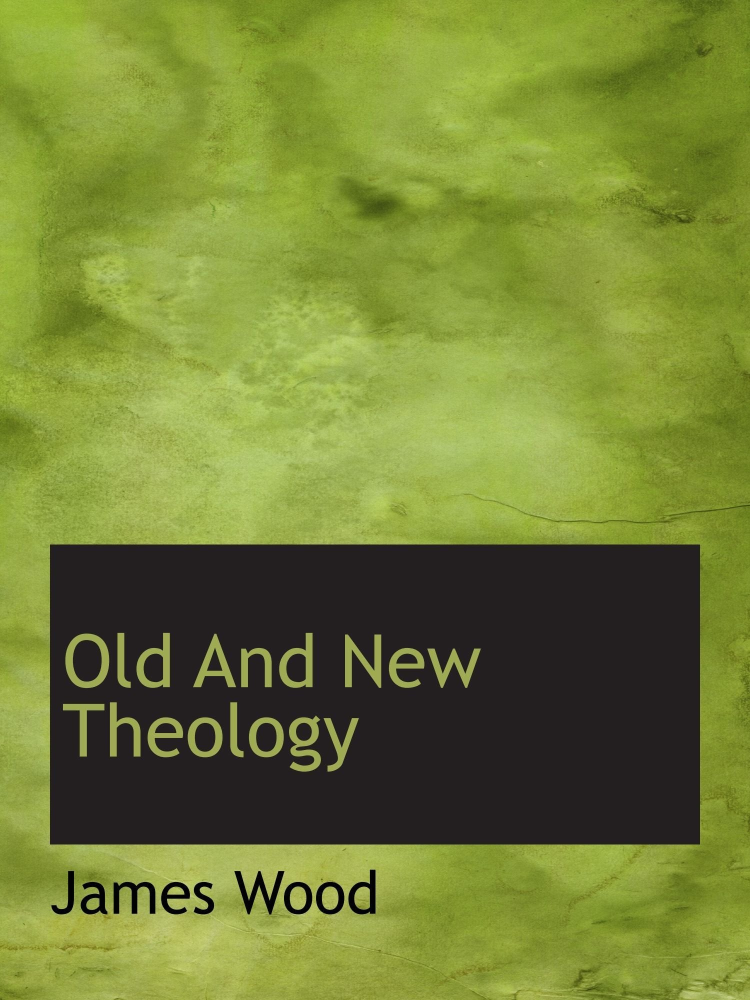 Old And New Theology Politics & History