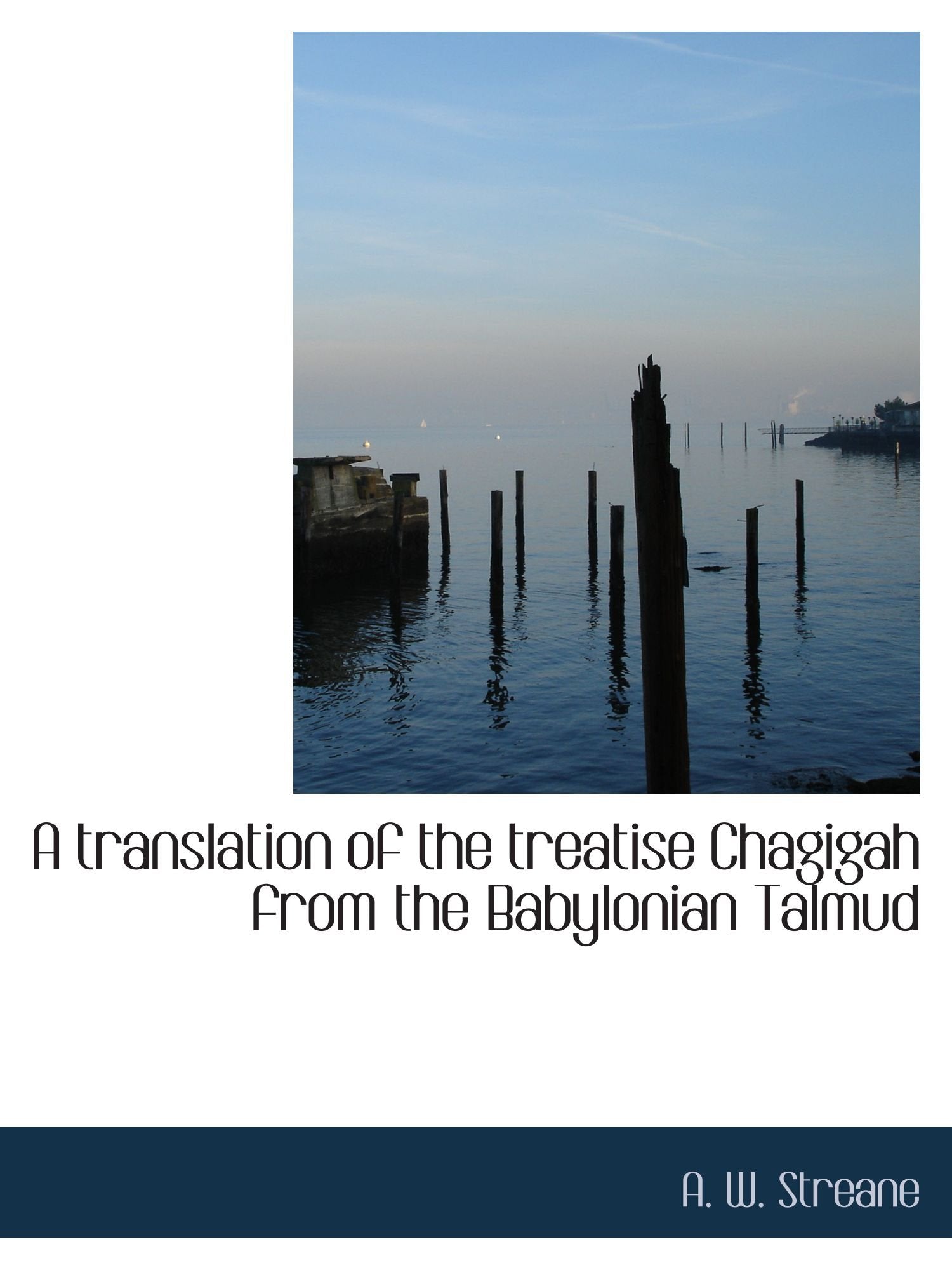 A translation of the treatise Chagigah from the Babylonian Talmud Politics & History