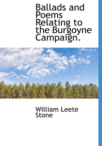 Ballads and Poems Relating to the Burgoyne Campaign. book