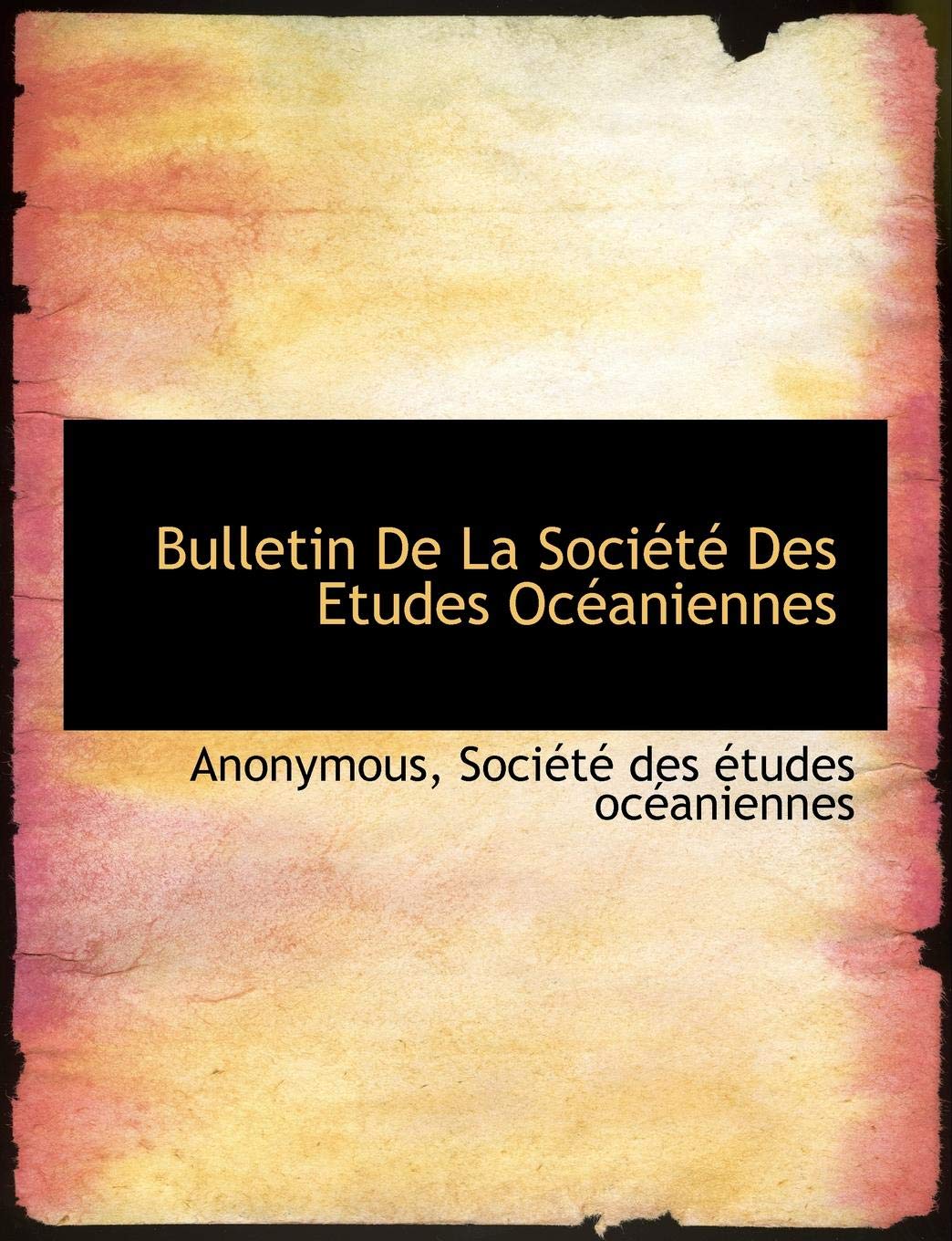 Bulletin de La Societe Des Etudes Oceaniennes Politics & History