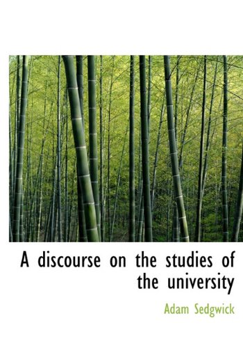 A Discourse on the Studies of the University Politics & History