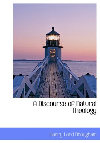 A Discourse of Natural Theology Politics & History
