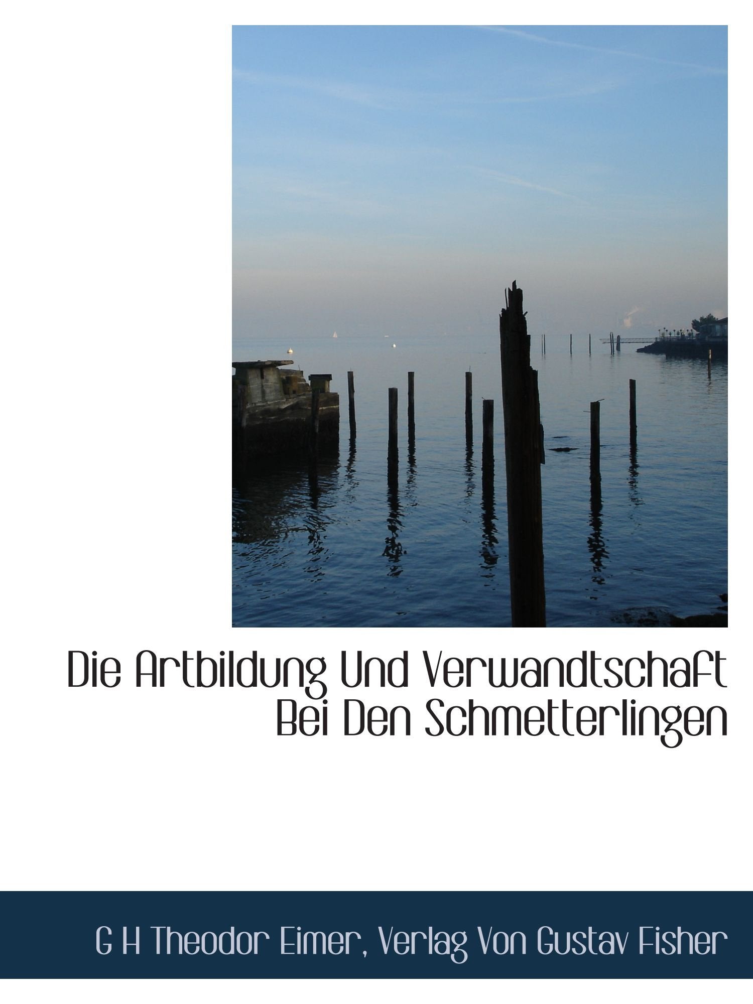 Die Artbildung Und Verwandtschaft Bei Den Schmetterlingen Politics & History
