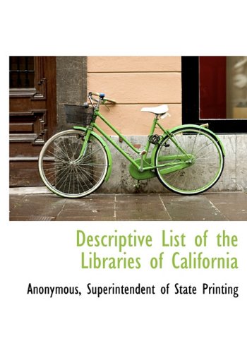 Descriptive List of the Libraries of California Politics & History