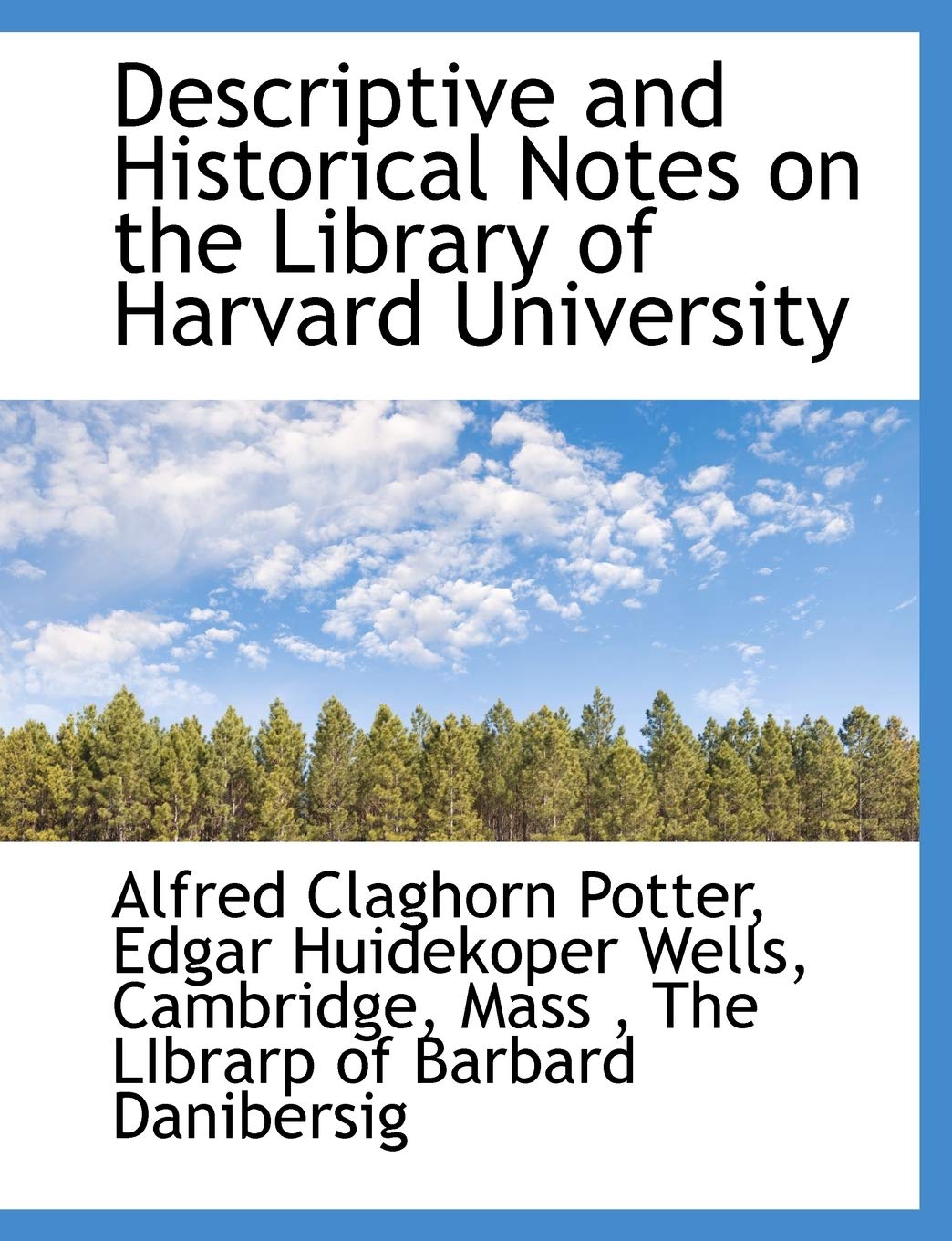 Descriptive and Historical Notes on the Library of Harvard University Politics & History