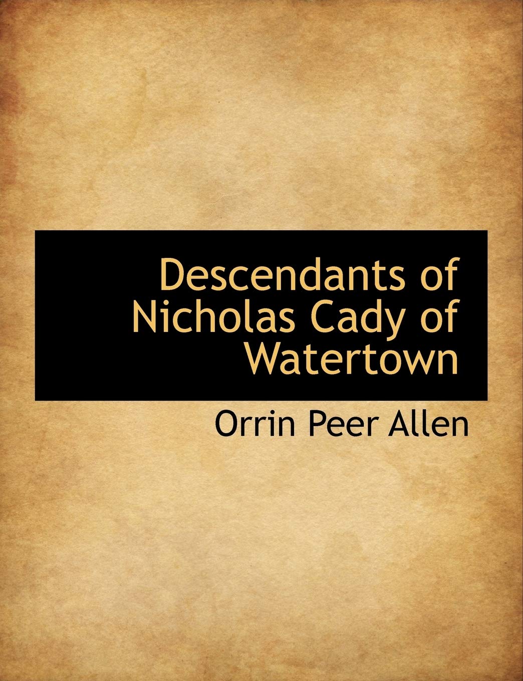 Descendants of Nicholas Cady of Watertown Politics & History