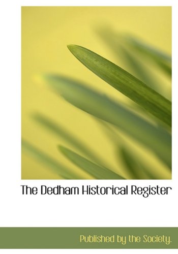 The Dedham Historical Register Politics & History