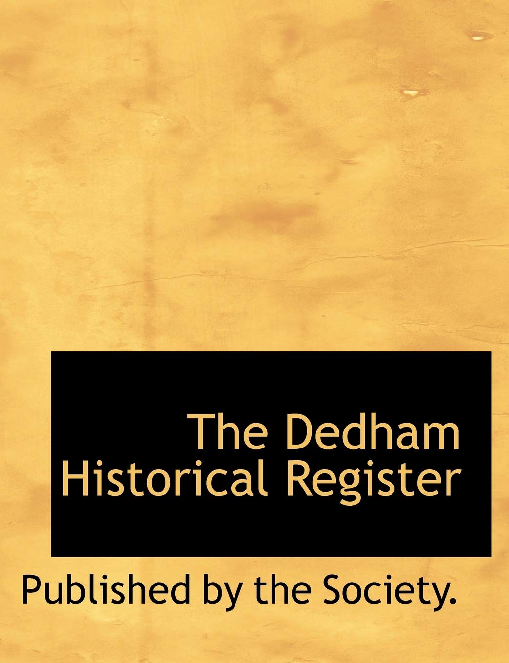 The Dedham Historical Register Politics & History